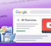 Làm thế nào để tối ưu website với Google AI Overview?
